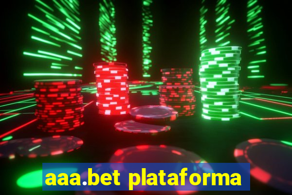 aaa.bet plataforma